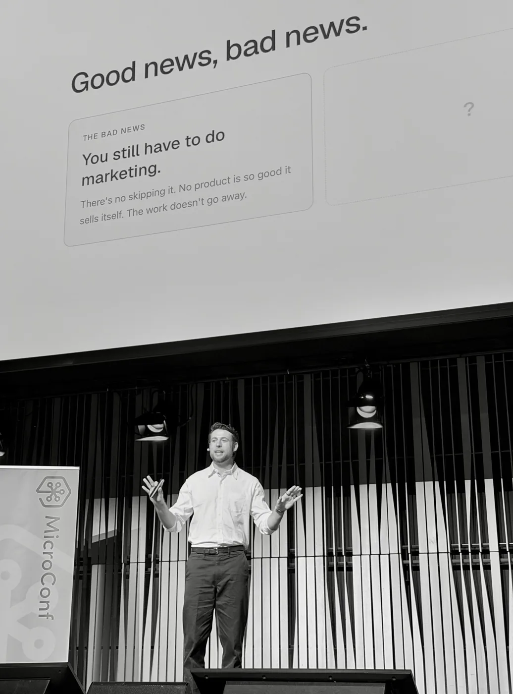 Corey Haines at MicroConf Europe 2026: The bad news? You still have to do marketing. The good news? It’s more similar…